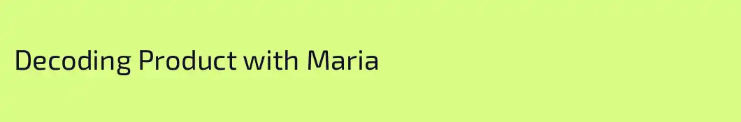 Decoding Product with Maria